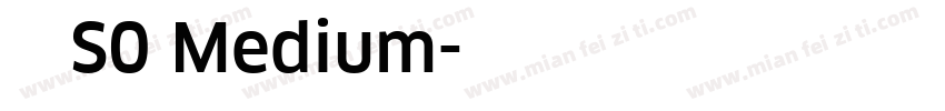 褳 S0 Medium字体转换